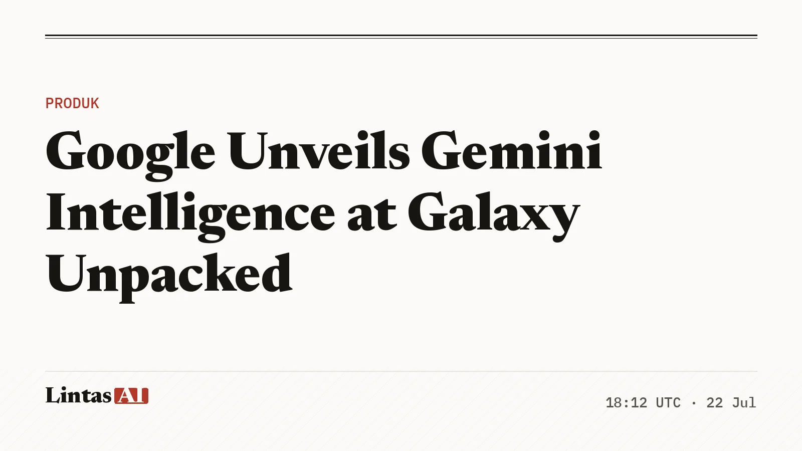 Google Gemini Intelligence features on Samsung foldables and wearables at Galaxy Unpacked 2026