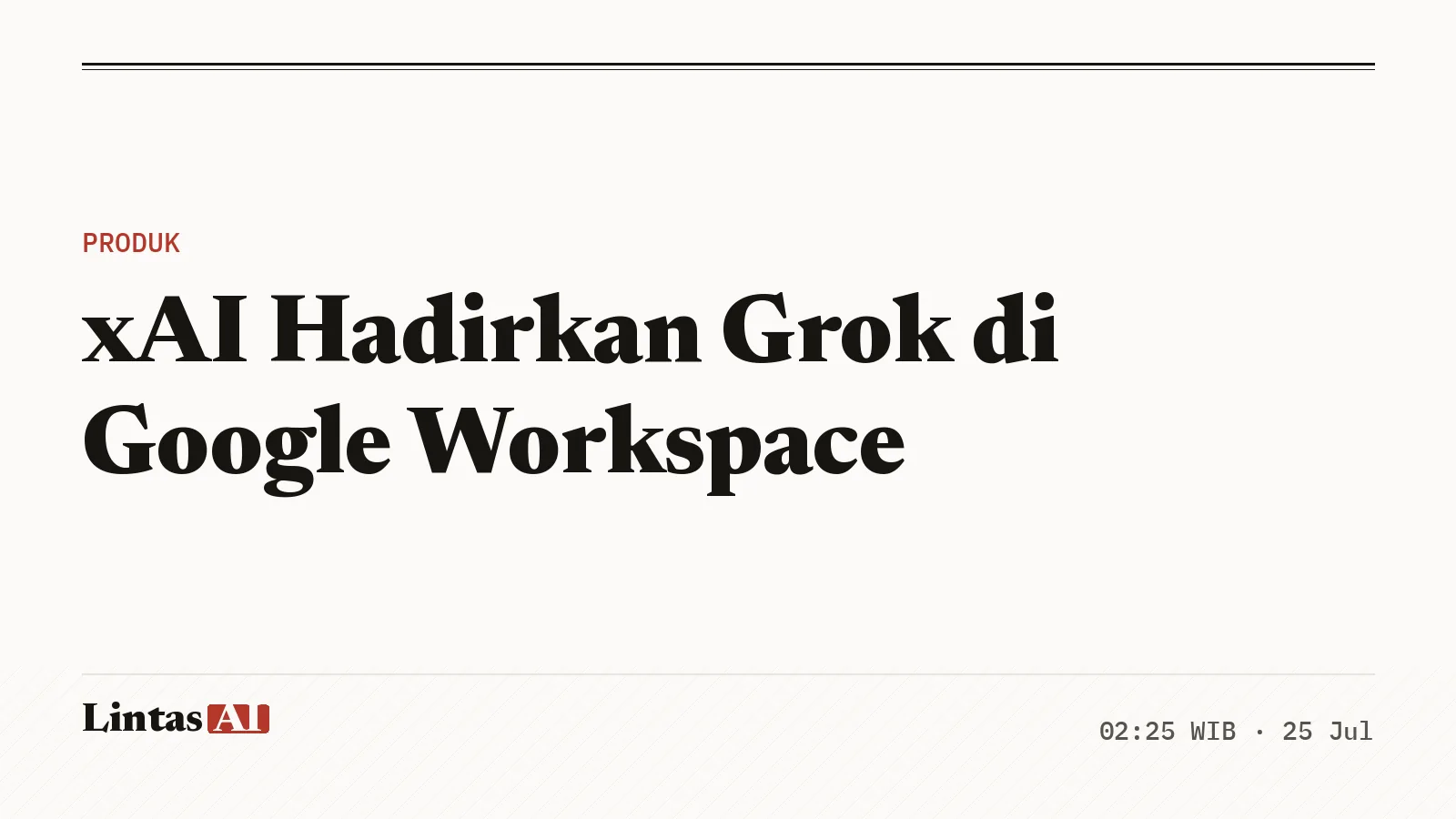 Ilustrasi add-on Grok terintegrasi di Google Workspace.